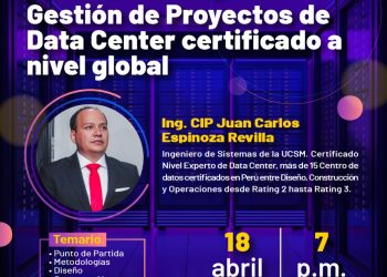 18/Abril → Conferencia Magistral: «GESTIÓN DE PROYECTOS DE DATA CENTER CERTIFICADO A NIVEL GLOBAL»