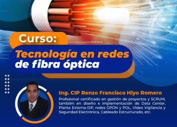 28/Abril → CURSO: TECNOLOGÍA EN REDES DE FIBRA ÓPTICA