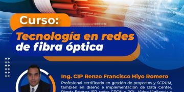 28/Abril → CURSO: TECNOLOGÍA EN REDES DE FIBRA ÓPTICA