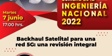 7/junio → Conferencia Magistral  :*»BACKHAUL SATELITAL PARA UNA RED 5G: UNA REVISIÓN INTEGRAL»*☑🛑