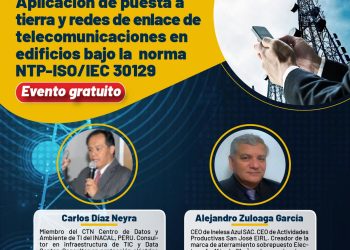 14 y 17/Septiembre → Conferencia Magistral: “APLICACIÓN DE PUESTA A TIERRA DE ENLACE DE TELECOMUNICACIONES EN EDIFICIOS BAJO LA NORMA NP-ISO/IEC 30129″