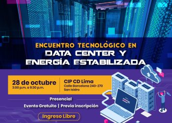 28 Octubre →“ Encuentro tecnológico en Data Center y Energía estabilizada”