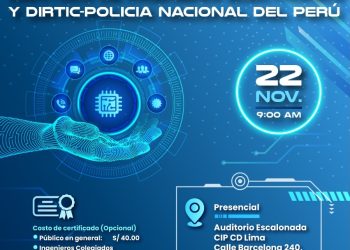 22 Noviembre →“ I Encuentro tecnológico del Capítulo de Ingeniería Electrónica y DIRTIC – Policía Nacional del Perú”