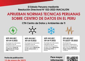 INACAL PÚBLICA EN EL DIARIO OFICIAL EL PERUANO  LAS NORMATIVAS ISO 22237-30:2022: / ISO 30134-6:2022 / ISO 30134-8:2022/ ISO 30134- 9:2022, COMO APORTE DEL COMITÉ TÉCNICO DE CENTRO DE DATOS AL  PAÍS