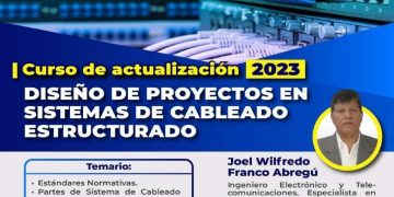 28 de Febrero, 1,2 y 3 de Marzo – “Curso de Actualización 2023: DISEÑO DE PROYECTOS EN SISTEMAS DE CABLEADO ESTRUCTURADO”