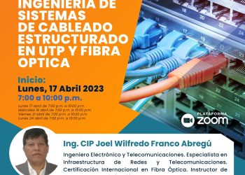 17, 19, 21 y 24 de abril – Curso «INGENIERÍA DE SISTEMAS DE CABLEADO ESTRUCTURADO EN UTP Y FIBRA ÓPTICA»