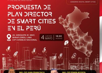 4 de mayo – «PROPUESTA DE PLAN DIRECTOR DE SMART CITIES EN EL PERÚ”