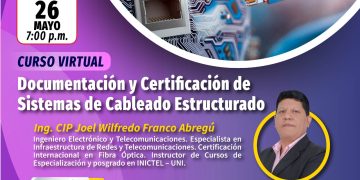 26 de mayo – «DOCUMENTACIÓN Y CERTIFICACIÓN DE SISTEMAS DE CABLEADO ESTRUCTURADO»