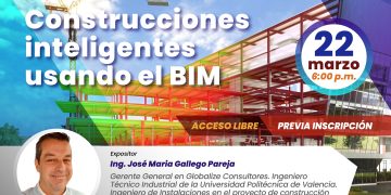 22 de marzo – Construcciones inteligentes usando BIM