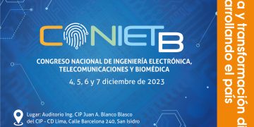 4, 5, 6 y 7 DE DICIEMBRE – Congreso Nacional de Ingeniería Electronica, Telecomunicaciones y Biomédica – CONIETB