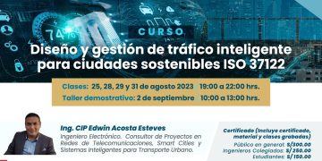 25, 28, 29, 31 de Agosto y 2 de Septiembre – Curso: «DISEÑO Y GESTIÓN DE TRAFICO INTELIGENTE PARA CIUDADES SOSTENIBLES ISO 37122»