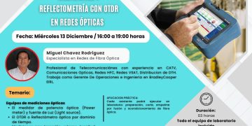 13 Diciembre – Seminario Taller: «MEDICIONES Y REFLECTOMETRÍA CON OTDR EN REDES ÓPTICAS»