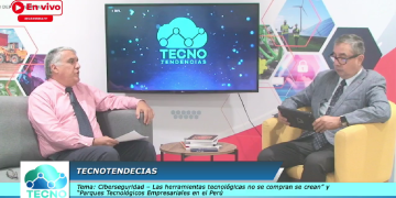 18 Marzo – Ciberseguridad – Las Herramientas tecnológicas no se compran se crean y Parques Tecnológicos empresariales en el Perú