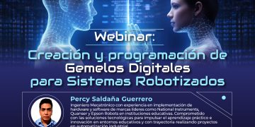 18 de Marzo – Webinar: Creación y programación de gemelos digitales para Sistemas Robotizados
