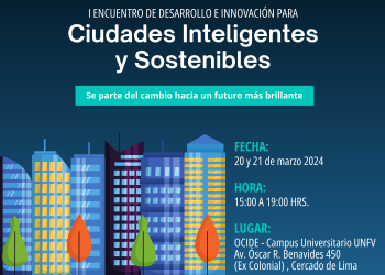 20 y 21 Marzo – 1er Encuentro de Desarrollo e Innovación para Ciudades Inteligentes y Sostenibles