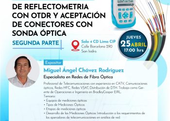 25 abril – Seminario taller: «Reflectometría con OTDR y aceptación de conectores con sonda óptica».