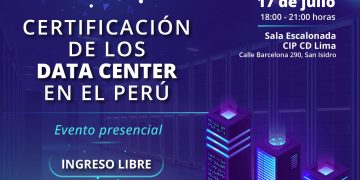17 Julio – Evento presencial “Certificación de los Data Center en el Perú”
