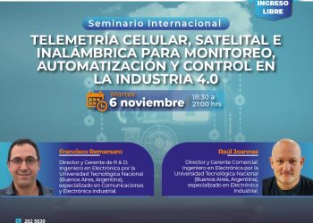 06 de Noviembre – Seminario Internacional: «Telemetría Celular, Satelital e Inalámbrica para Monitoreo, Automatización y Control en la Industria 4.0»