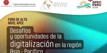4 OCT – Foro de Alto Nivel APEC 2024: Desafíos y oportunidades de la digitalización en la región Asia-Pacífico