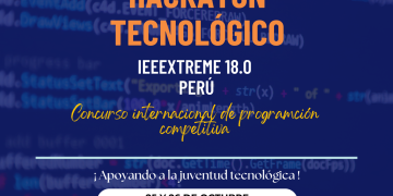 25 y 26 de Octubre – «Hackaton Tecnológico IEEEXTEME 18.0 Perú»