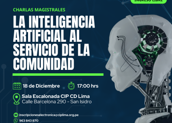18 de Diciembre – Charlas Magistrales: “La Inteligencia Artificial al servicio de la Comunidad”
