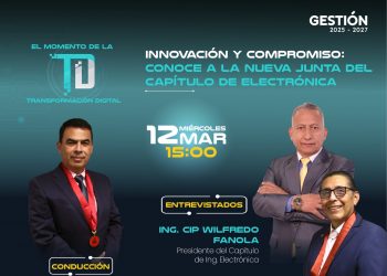12 MAR 2025 – Innovación y Compromiso Conoce a la nueva Junta del Capítulo de Ingeniería Electrónica