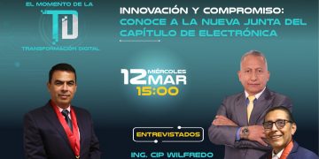 12 MAR 2025 – Innovación y Compromiso Conoce a la nueva Junta del Capítulo de Ingeniería Electrónica