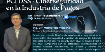18 de Septiembre – Webinar: «PCI DSS – Ciberseguridad en la Industria de Pagos»