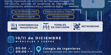 10 y 11 de Diciembre – 𝟭𝗲𝗿 𝐂𝐨𝐧𝐠𝐫𝐞𝐬𝐨 𝐍𝐚𝐜𝐢𝐨𝐧𝐚𝐥 𝐝𝐞 𝐂𝐢𝐛𝐞𝐫𝐬𝐞𝐠𝐮𝐫𝐢𝐝𝐚𝐝 𝐝𝐞𝐥 𝐏𝐞𝐫𝐮́ 𝟐𝟎𝟐𝟓