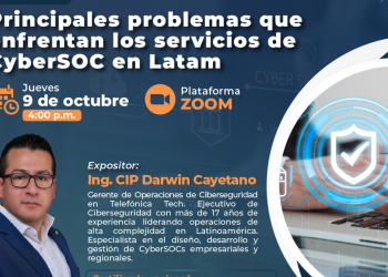 Principales problemas que enfrentan los servicios de CyberSoc en LATAM-09 OCT 2025