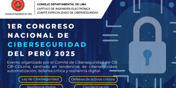 Ciberseguridad en el Perú: Ley, Riesgos y Defensa Digital | Congreso 2025 – 10 DIC