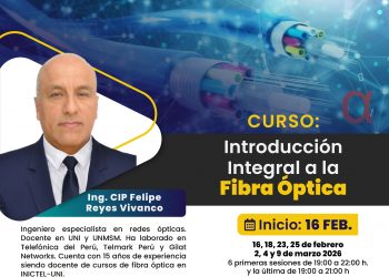 16, 18, 23, 25 y 30 de marzo / 01 y 06 de abril 2026 – Curso: “Introducción Integral a la Fibra Óptica”