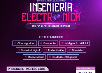13, 14 y 15 de mayo – Semana del Capítulo de Ingeniería Electrónica