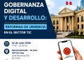 22 de Julio – Foro: Gobernanza digital y desarrollo: Reformas de urgencia en el sector TIC