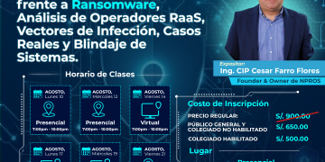 10, 12, 14, 17 y 19 y 21 de Agosto – Curso: «Estrategias para protegerse frente a Ransomware, análisis de operadores RaaS, Vectores de Infección, Casos Reales y Blindaje de Sistemas»
